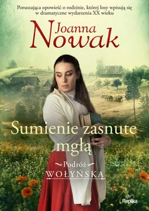 Sumienie zasnute mgłą Podróż wołyńska Tom 2