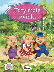 Trzy małe świnki Bajki czytajki Trzy małe świnki Bajki czytajki