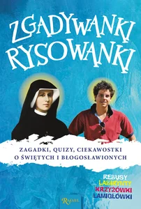 Zgadywanki Rysowanki, Zagadki Quizy i Ciekawostki o świętych i błogosławionych Zgadywanki Rysowanki, Zagadki Quizy i Ciekawostki o świętych i błogosławionych