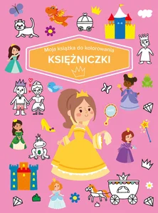 Moja książka do kolorowania. Księżniczki