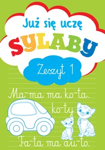Już się uczę. Sylaby. Zeszyt 1