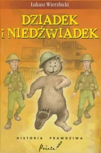Dziadek i niedźwiadek Historia prawdziwa