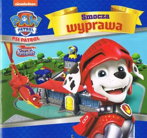 Psi patrol. Smocza wyprawa Psi patrol. Smocza wyprawa
