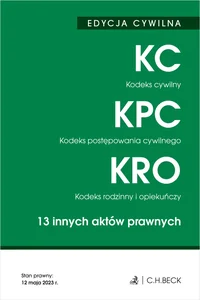 Edycja Cywilna Kodeks cywilny Kodeks postępowania cywilnego Kodeks rodzinny i opiekuńczy 13 innych aktów prawnych Edycja Cywilna Kodeks cywilny Kodeks postępowania cywilnego Kodeks rodzinny i opiekuńczy 13 innych aktów prawnych