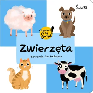 Zwierzęta. Otwarci na świat! Zwierzęta. Otwarci na świat!