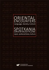 Spotkania orientalistyczne. Język, społeczeństwo..