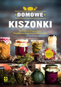 Domowe kiszonki które leczą Domowe kiszonki które leczą