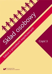 Skład osobowy. Szkice o prozaikach... cz.3