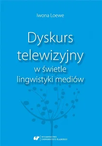 Dyskurs telewizyjny w świetle lingwistyki mediów