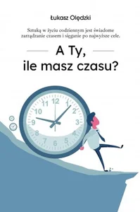 A ty ile masz czasu