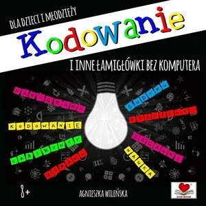 Kodowanie i inne łamigłowki bez komputera