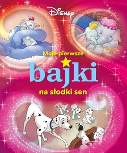 Moje pierwsze bajki na słodki sen Disney