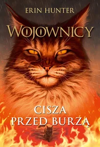 Cisza przed burzą Wojownicy Tom IV