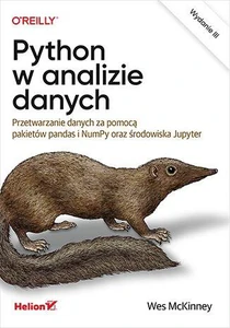 Python w analizie danych. Przetwarzanie danych za pomocą pakietów pandas i NumPy oraz środowiska Jupyter.