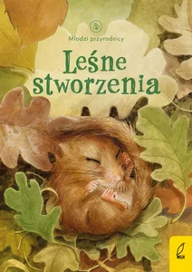 Młodzi przyrodnicy Leśne stworzenia