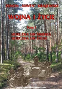 Wojna i życie Tom 1 Ucieczka od śmierci ucieczka od życia