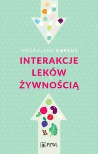 Interakcje leków z żywnością Interakcje leków z żywnością