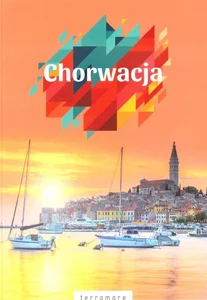 Chorwacja przewodnik z dodatkiem kulinarnym Chorwacja przewodnik z dodatkiem kulinarnym