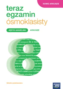 Teraz egzamin ósmoklasisty Język angielski Arkusze Szkoła podstawowa