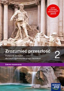 Zrozumieć przeszłość 2 Podręcznik Zakres rozszerzony Szkoła ponadpodstawowa