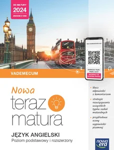 Nowa Teraz Matura Język angielski Vademecum Poziom podstawowy i rozszerzony Do matury 2024 Liceum technikum