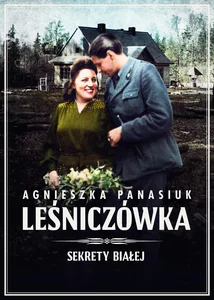 Sekrety Białej. Leśniczówka Leśniczówka Sekrety Białej. Leśniczówka Leśniczówka