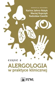 Alergologia w praktyce klinicznej Część 2 Alergologia w praktyce klinicznej Część 2