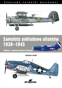 Samoloty pokładowe aliantów 1939-1945 Myśliwce • Samoloty bombowo-torpedowe