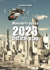 Masoneria polska 2023 Ostatni etap Masoneria polska 2023 Ostatni etap
