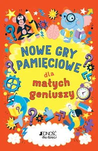 Nowe gry pamięciowe dla małych geniuszy Nowe gry pamięciowe dla małych geniuszy