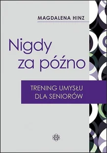 Nigdy za późno Trening umysłu dla seniorów
