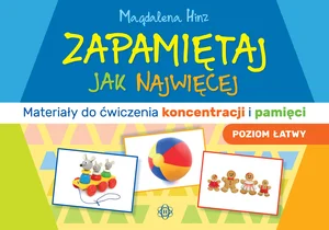 Zapamiętaj jak najwięcej Poziom łatwy Materiały do ćwiczenia koncentracji i pamięci