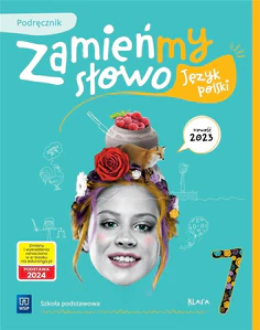 Język polski Zamieńmy słowo podręcznik klasa 7 szkoła podstawowa
