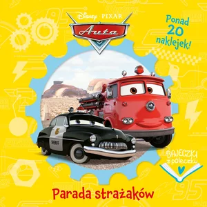 Bajeczki z półeczki. Parada strażaków. Disney Pixar Auta Bajeczki z półeczki. Parada strażaków. Disney Pixar Auta