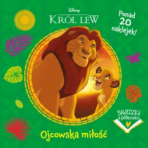 Bajeczki z półeczki. Ojcowska miłość. Disney Król Lew