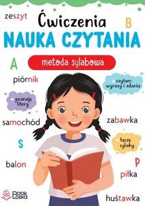 Ćwiczenia Nauka czytania Metoda sylabowa Ćwiczenia Nauka czytania Metoda sylabowa
