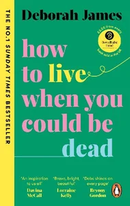 How to Live When You Could Be Dead