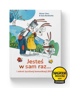 Jesteś w sam raz... i sekret życzliwej komunikacji (NVC)
