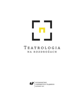 Teatrologia na rozdrożach