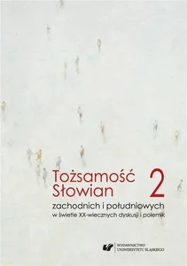 Tożsamość Słowian zachodnich.. T.2 Tożsamość Słowian zachodnich.. T.2