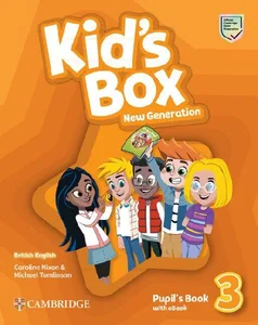 Kids Box New Generation 3 Pupil's Book with eBook Kids Box New Generation 3 Pupil's Book with eBook