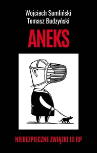 Aneks Niebezpieczne związki III RP