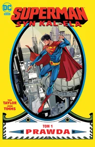 Superman. Syn Kal-Ela. Prawda. Tom 1 Superman. Syn Kal-Ela. Prawda. Tom 1