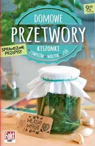 Domowe przetwory. Kiszonki z owoców, warzyw.. Domowe przetwory. Kiszonki z owoców, warzyw..
