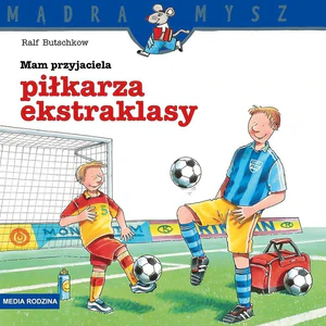 Mądra Mysz. Mamy przyjaciela piłkarza ekstraklasy Mądra Mysz. Mamy przyjaciela piłkarza ekstraklasy