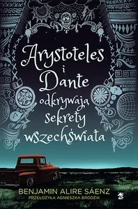 Arystoteles i Dante odkrywają sekrety wszechświata Arystoteles i Dante odkrywają sekrety wszechświata