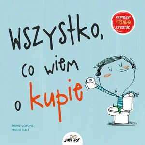 Wszystko co wiem o kupie Wszystko co wiem o kupie