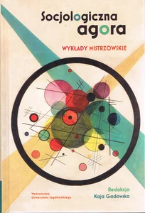 Socjologiczna agora. Wykłady mistrzowskie TW