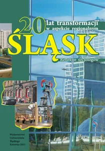 20 lat transformacji w aspekcie regionalnym. Śląsk 20 lat transformacji w aspekcie regionalnym. Śląsk