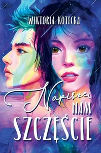 Napiszę nam szczęście Napiszę nam szczęście